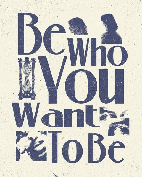 Be Who You Want To Be Poster | Vintage Motivation Wall Art